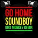 Cocoa Tea Buju Banton - Go Home Soundboy (Dirt Monkey Remix)