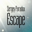 Sergey Paradox - Escape