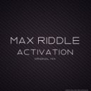 Max Riddle - Activation