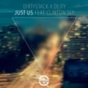 Dirty Stack & Deity - Just Us (feat. Clinton Sly)