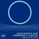 Amijn Bayer, Alex Andreadis, Mahaya - Above The Stars (feat. Mahaya)