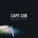 Cape Cub - Keep Me In Mind