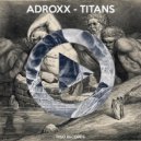 Adroxx - Titans