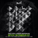 Rod Fussy, Bruno Marangoni, Filthy French - Bitch I\'m Famous (Filthy French Remix)
