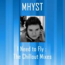 Mhyst - I Need To Fly