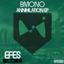 Bmono - Annihilation