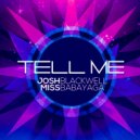 Miss Babayaga DJ, Dj Josh Blackwell - TELL ME (Original)