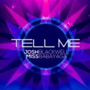 Miss Babayaga DJ, Dj Josh Blackwell - TELL ME