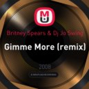 Britney Spears & Dj Jo Swing - Gimme More