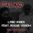 Lyric Jones feat Rogue Venom - Stay Mad