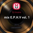 Dj Insane - mix E.P.H.V vol. 1