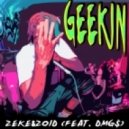 Zeke&Zoid - Geekin'