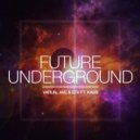 Varun & Ave & Efx ft. Kass - Future Underground