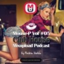 Mouse-P - Mixupload Club House Podcast #05