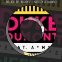 Duke Dumont feat. A*M*E - Need U (100%)