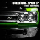Funkerman - Speed Up (33hz, Honkie Bootleg Remix)