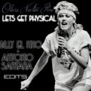 Olivia Newton John - Physical (Billy El Nino Antonio Santana Edits)