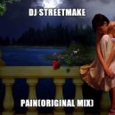 DJ Streetmake - Pain (Original mix)