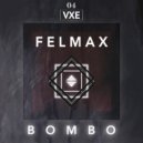 Felmax - Bombo