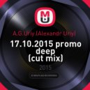 A.G.Uriy.(Alexandr Uriy) - 17.10.2015 promo deep