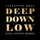 Valentino Khan - Deep Down Low (Evol Intent Remix)