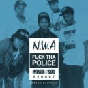 N.W.A - Fuck Tha Police
