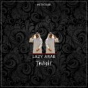 Twilight - Lazy Arab