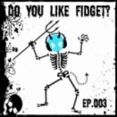 Complextor - Do You Like Fidget?