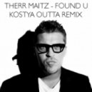 Therr Maitz, Kostya Outta - Found U