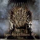 Mahmut Orhan - Game Of Thrones