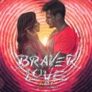 Arty - Braver Love