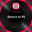 Mantaeff - Return to 90