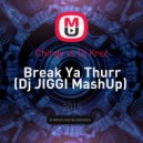 Chingy vs Dj Krec - Break Ya Thurr (Dj JIGGI MashUp)