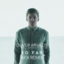 Olafur Arnalds - So Far (Ft Arnor Dan) (AFX Remix)