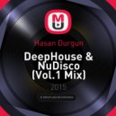 Hasan Durgun - DeepHouse & NuDisco (Vol.1 Mix)