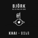 Khai - All Is Full Of Love (Original mix)