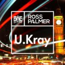 Ross Palmer - U.Kray