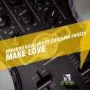 Gerardo Aguilera, Carolina Frozza, Benny Louent - Make Love