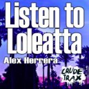 Alex Herrera - Listen to Loleatta