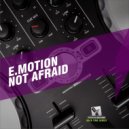 E.Motion, Ella Dree, Luisa Linhares, Gerardo Aguilera - Not Afraid