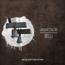 Undercolors - The Bells