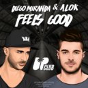 Alok, Diego Miranda - Feels Good (Original Mix)