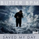 Butter BPM - Saved My Day