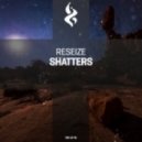 ReSeize - Shatters