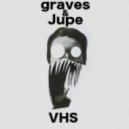 graves & Jupe - Vhs