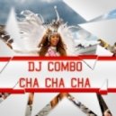 DJ Combo - Cha Cha Cha