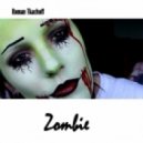 Roman Tkachoff - Zombie