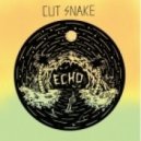 Cut Snake - Echo