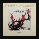 Chef Red ft. No Tv No Radio - King (Original mix)