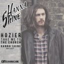 Hozier & Illona & Diaz - Take Me To The Church (Dj Hanna Shine Mashup Mix)